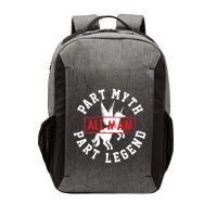 Part Myth Part Legend All Man Funny Vector Backpack