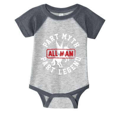 Part Myth Part Legend All Man Funny Infant Baby Jersey Bodysuit