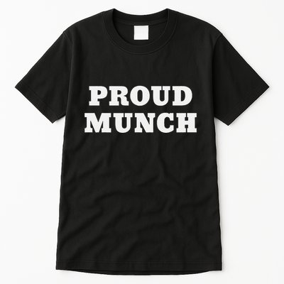 Proud Munch Tall T-Shirt