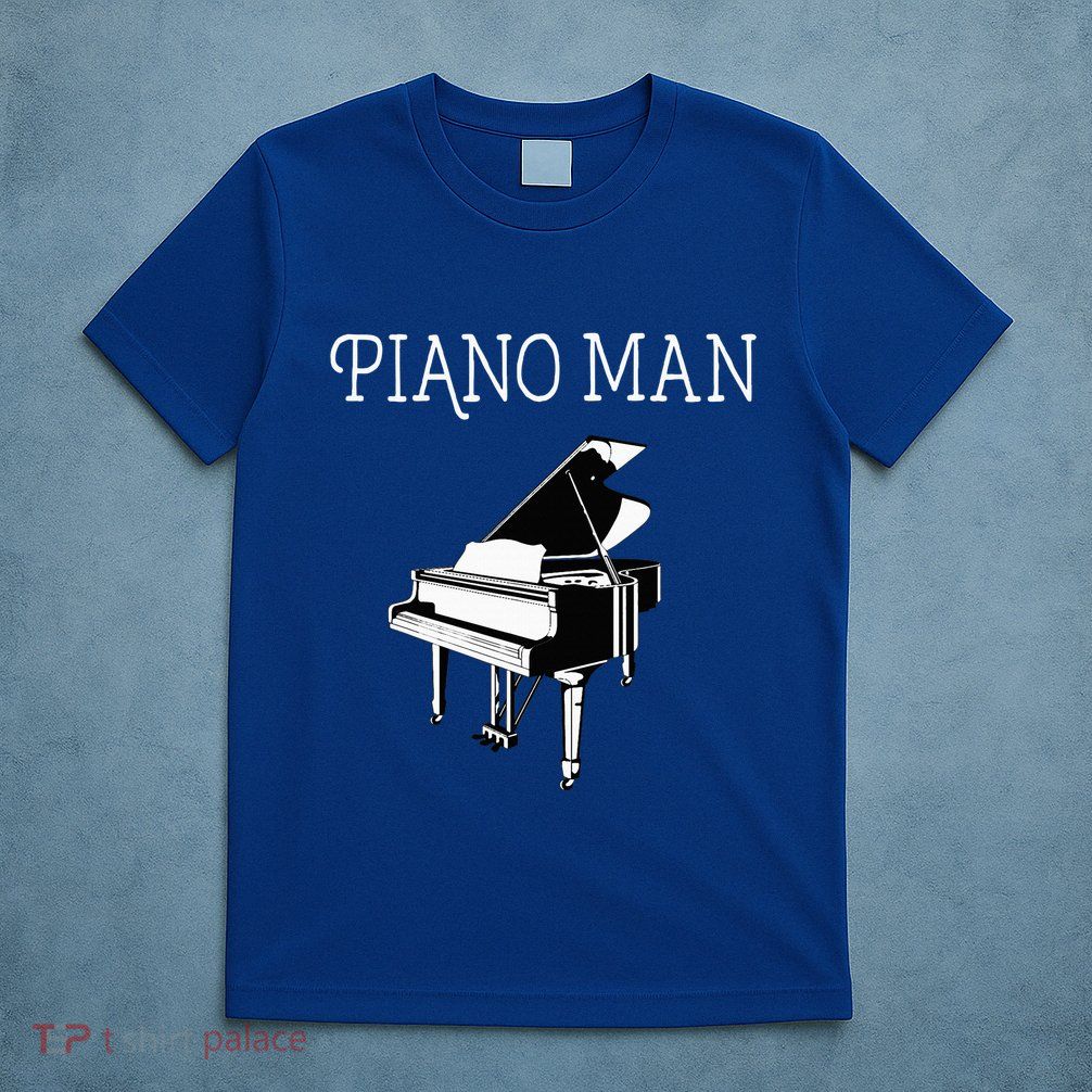 Piano Man Piano Player Pianist Classical Music Lover T-Shirt