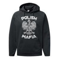 Polish Mafia Poland Polish Eagle Polska Dyngus Day Gift Performance Fleece Hoodie