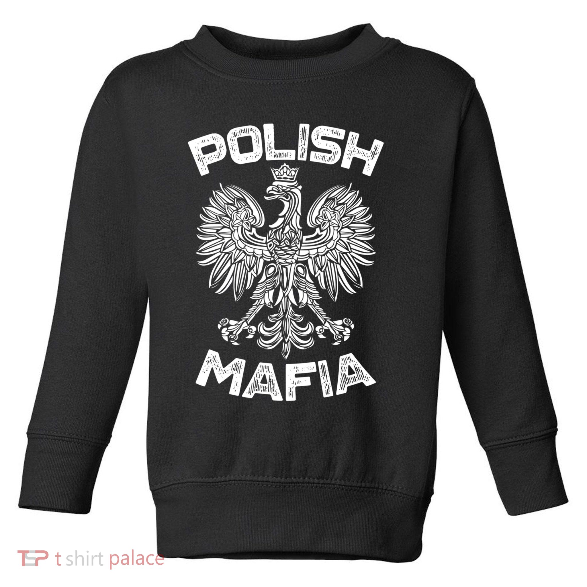 Polish Mafia Poland Polish Eagle Polska Dyngus Day Gift Toddler Sweatshirt