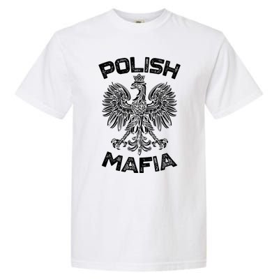 Polish Mafia Poland Polish Eagle Polska Dyngus Day Gift Garment-Dyed Heavyweight T-Shirt