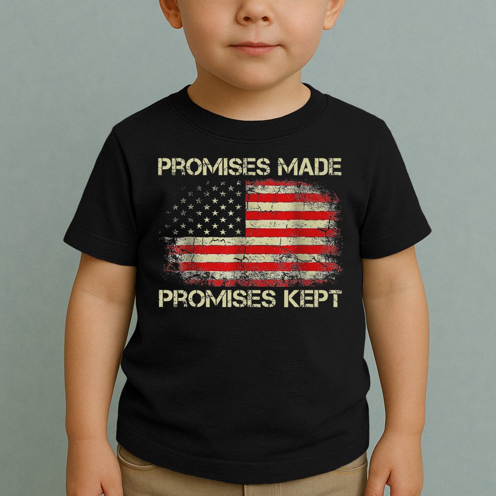 Promises Made Promises Kept Trump Saying Toddler T-Shirt
