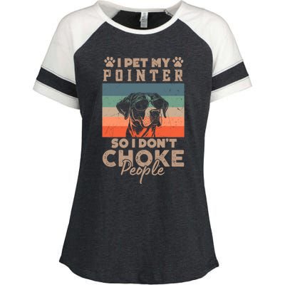 Pet My Pointer So I DonT Choke People Funny Dog Lover Xmas Funny Gift Enza Ladies Jersey Colorblock Tee