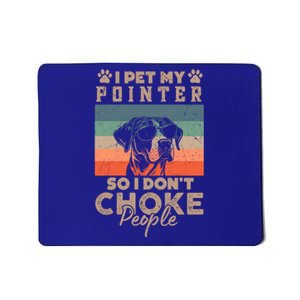 Pet My Pointer So I DonT Choke People Funny Dog Lover Xmas Funny Gift Mousepad