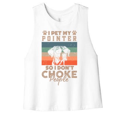 Pet My Pointer So I DonT Choke People Funny Dog Lover Xmas Funny Gift Women's Racerback Cropped Tank