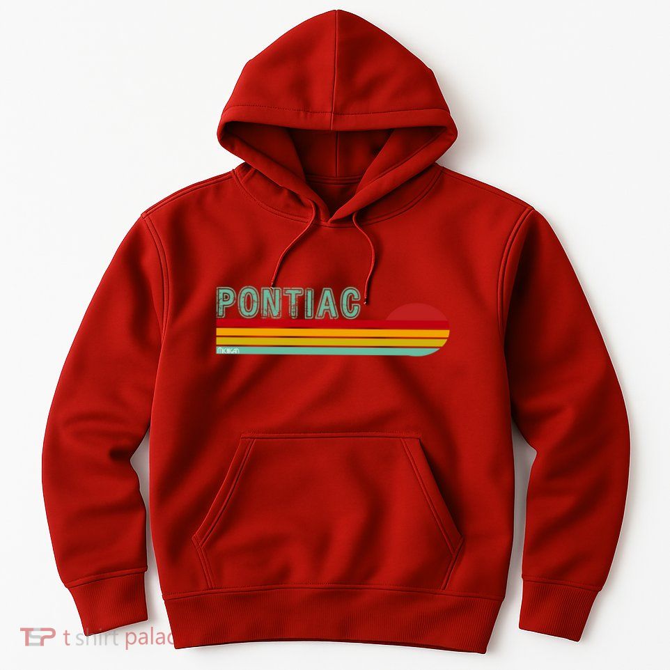 Pontiac Michigan Hoodie