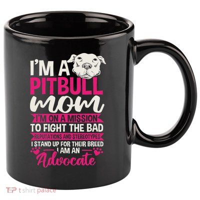 Pitbull Mom Pit Bull Terrier Mommy Pibble Mother's Day 11oz C Handle Ceramic Mug