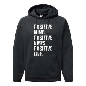 Positive Mind Positive Vibes Positive Life Motivational Performance Fleece Hoodie