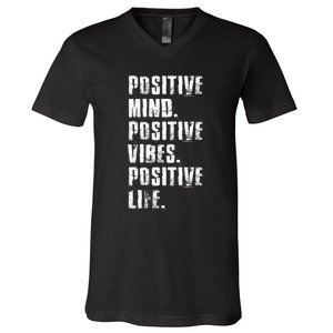 Positive Mind Positive Vibes Positive Life Motivational V-Neck T-Shirt