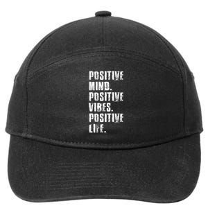 Positive Mind Positive Vibes Positive Life Motivational 7-Panel Snapback Hat