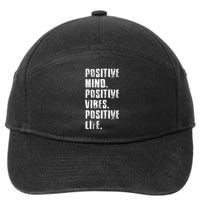 Positive Mind Positive Vibes Positive Life Motivational 7-Panel Snapback Hat