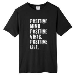 Positive Mind Positive Vibes Positive Life Motivational Tall Fusion ChromaSoft Performance T-Shirt