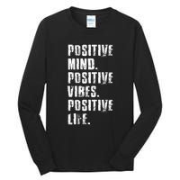 Positive Mind Positive Vibes Positive Life Motivational Tall Long Sleeve T-Shirt