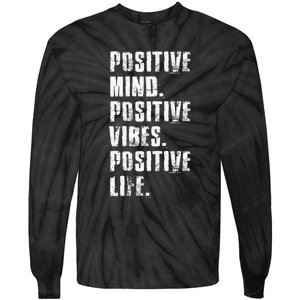 Positive Mind Positive Vibes Positive Life Motivational Tie-Dye Long Sleeve Shirt