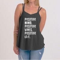 Positive Mind Positive Vibes Positive Life Motivational Women's Strappy Tank