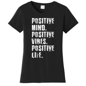 Positive Mind Positive Vibes Positive Life Motivational Women's T-Shirt