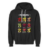 Pi Menu Pi Day 314 Math Teacher Pi Symbol Funny Pie Pun Garment-Dyed Fleece Hoodie