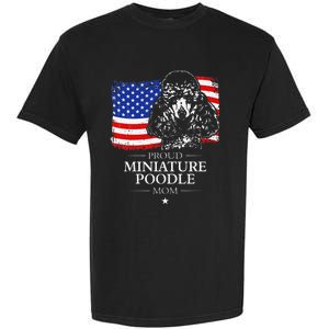 Proud Miniature Poodle Mom American Flag patriotic gift dog Garment-Dyed Heavyweight T-Shirt