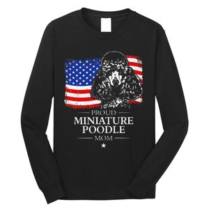 Proud Miniature Poodle Mom American Flag patriotic gift dog Long Sleeve Shirt