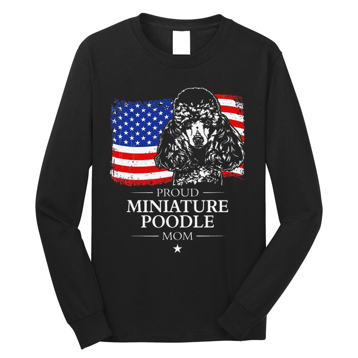 Proud Miniature Poodle Mom American Flag patriotic gift dog Long Sleeve Shirt