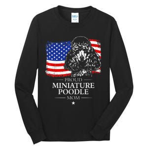 Proud Miniature Poodle Mom American Flag patriotic gift dog Tall Long Sleeve T-Shirt