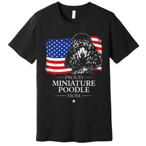 Proud Miniature Poodle Mom American Flag patriotic gift dog Premium T-Shirt