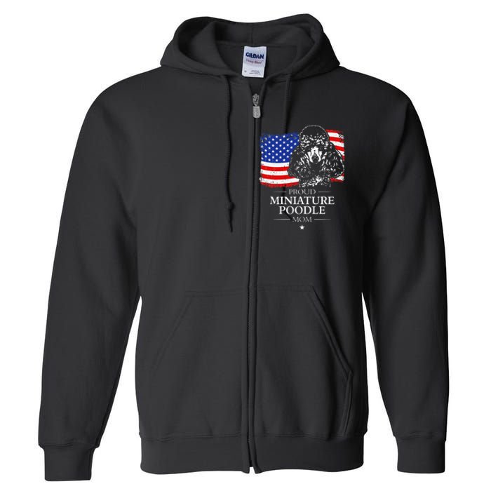 Proud Miniature Poodle Mom American Flag patriotic gift dog Full Zip Hoodie