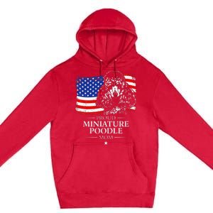 Proud Miniature Poodle Mom American Flag patriotic gift dog Premium Pullover Hoodie