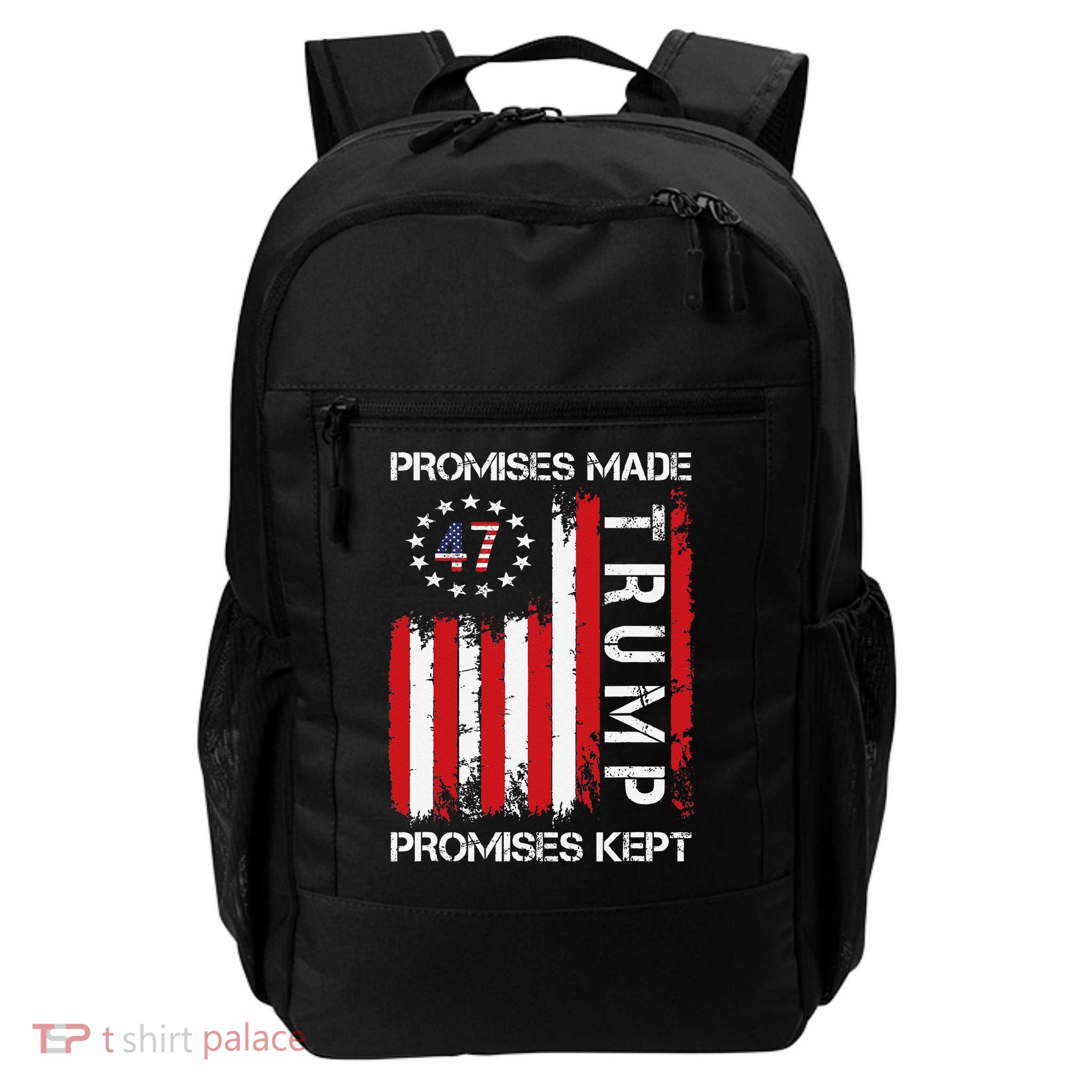 Promises Made Promises Kept Trump 47 Daily Commute Backpack