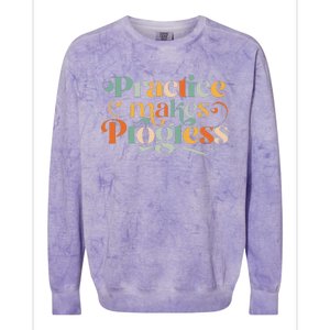 Practice Makes Progress Over Perfection Positive Motivation Colorblast Crewneck Sweatshirt