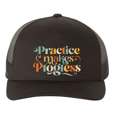 Practice Makes Progress Over Perfection Positive Motivation Yupoong Adult 5-Panel Trucker Hat