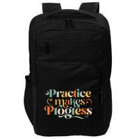 Practice Makes Progress Over Perfection Positive Motivation Impact Tech Backpack