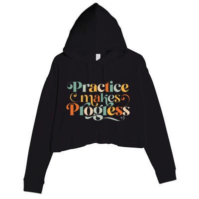 Practice Makes Progress Over Perfection Positive Motivation Crop Fleece Hoodie