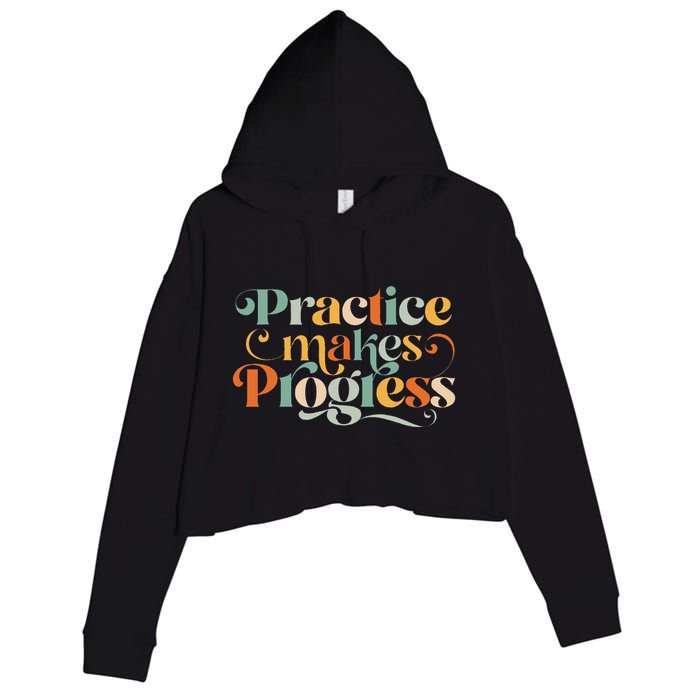 Practice Makes Progress Over Perfection Positive Motivation Crop Fleece Hoodie