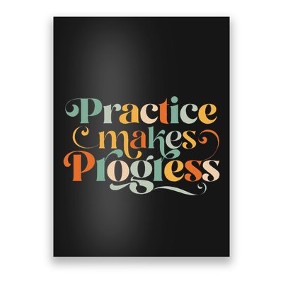 Practice Makes Progress Over Perfection Positive Motivation Poster