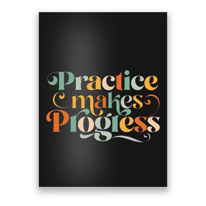 Practice Makes Progress Over Perfection Positive Motivation Poster