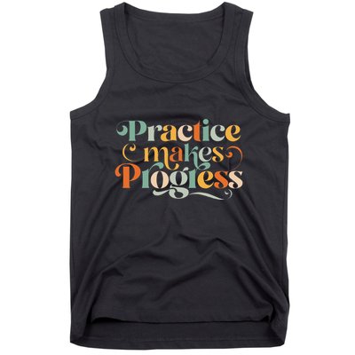 Practice Makes Progress Over Perfection Positive Motivation Tank Top