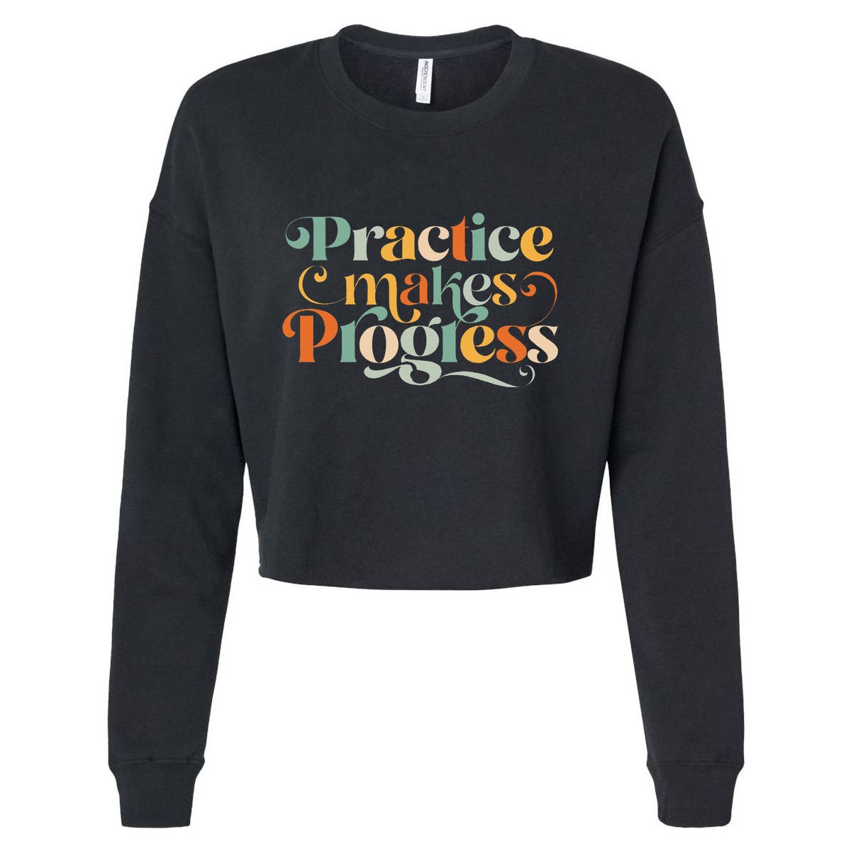 Practice Makes Progress Over Perfection Positive Motivation Cropped Pullover Crew