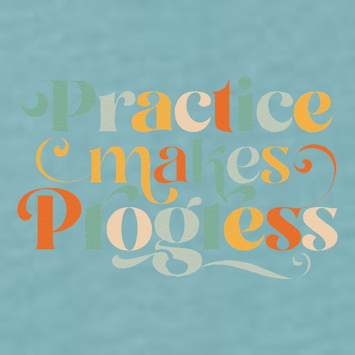 Practice Makes Progress Over Perfection Positive Motivation Sueded Cloud Jersey T-Shirt