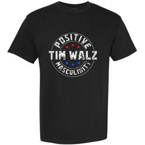 Positive Masculinity Pro Kamala Tim Walz 2024 Political Garment-Dyed Heavyweight T-Shirt