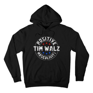 Positive Masculinity Pro Kamala Tim Walz 2024 Political Hoodie