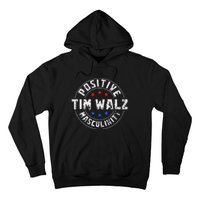 Positive Masculinity Pro Kamala Tim Walz 2024 Political Hoodie