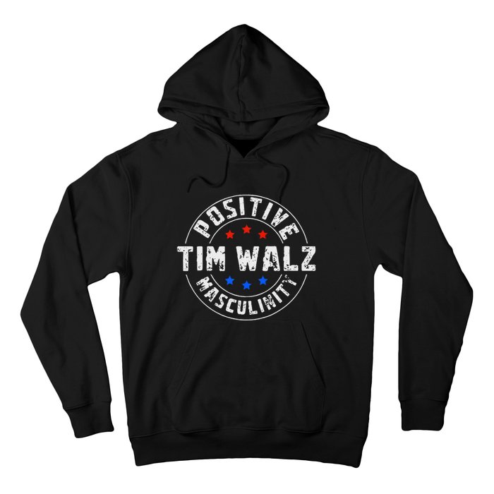 Positive Masculinity Pro Kamala Tim Walz 2024 Political Hoodie