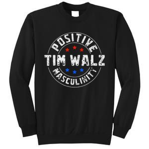 Positive Masculinity Pro Kamala Tim Walz 2024 Political Sweatshirt