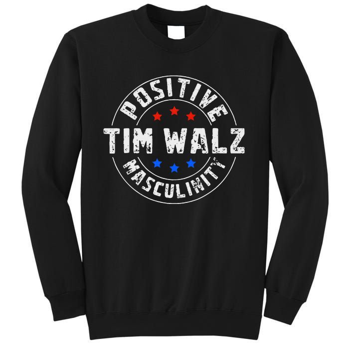 Positive Masculinity Pro Kamala Tim Walz 2024 Political Sweatshirt