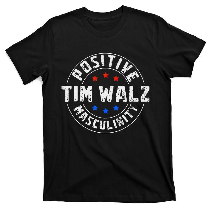 Positive Masculinity Pro Kamala Tim Walz 2024 Political T-Shirt