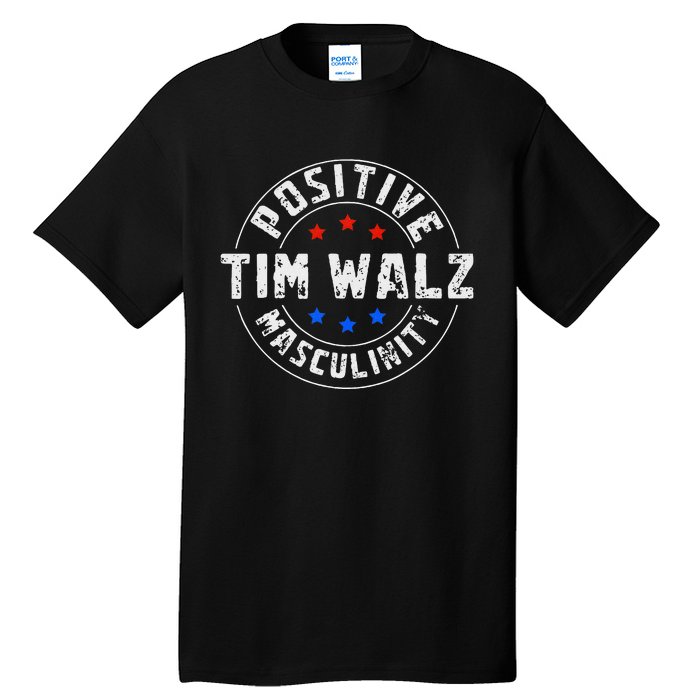 Positive Masculinity Pro Kamala Tim Walz 2024 Political Tall T-Shirt