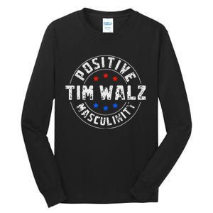 Positive Masculinity Pro Kamala Tim Walz 2024 Political Tall Long Sleeve T-Shirt